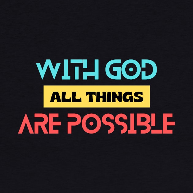 With God All Things Are Possible | Christian Typography by All Things Gospel